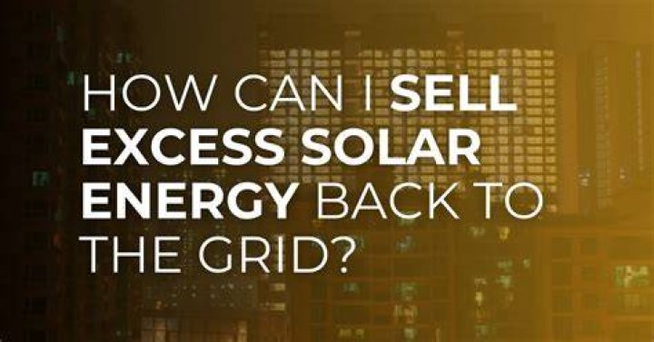 Can I sell my excess solar energy?