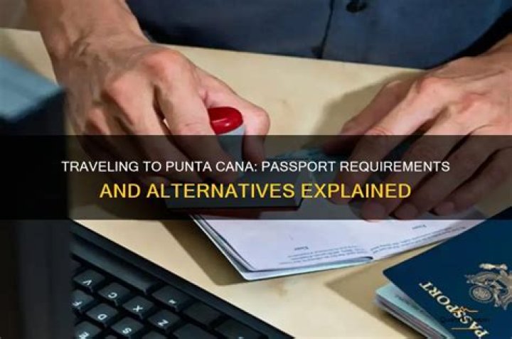 Can you travel to Punta Cana without a passport?