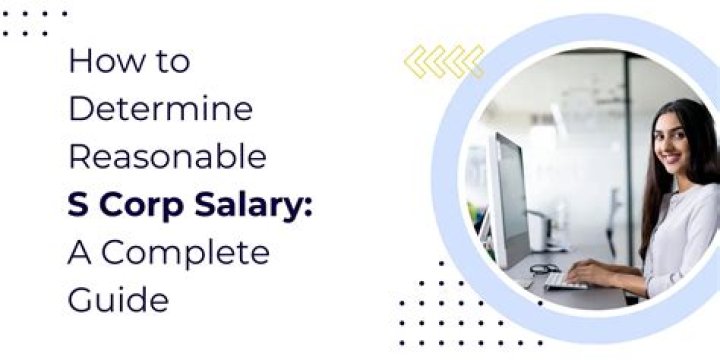 How do you determine reasonable salary for an S Corp?