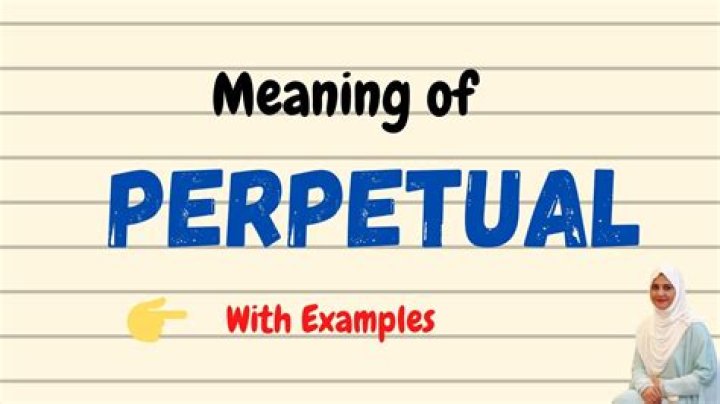 How do you use the word perpetual in a sentence?