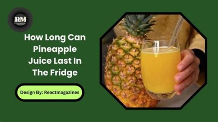 How long does unopened pineapple juice last in the fridge?