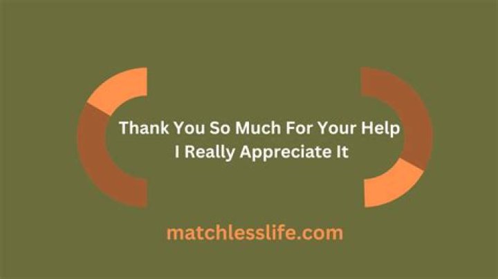 Is it correct to say I appreciate your help?