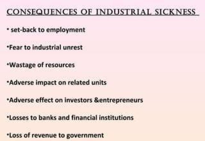 What are the cause of industrial sickness?