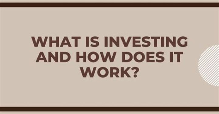 What is investing and how does it work?