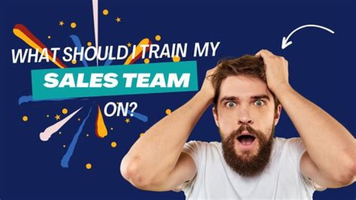 What should I train my sales team on?