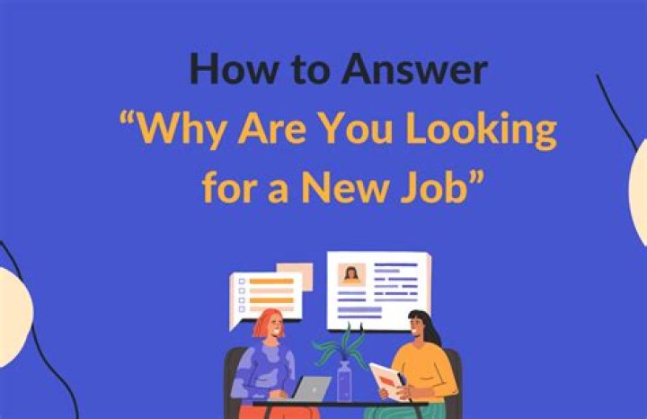 Why are you looking for a job best answer?