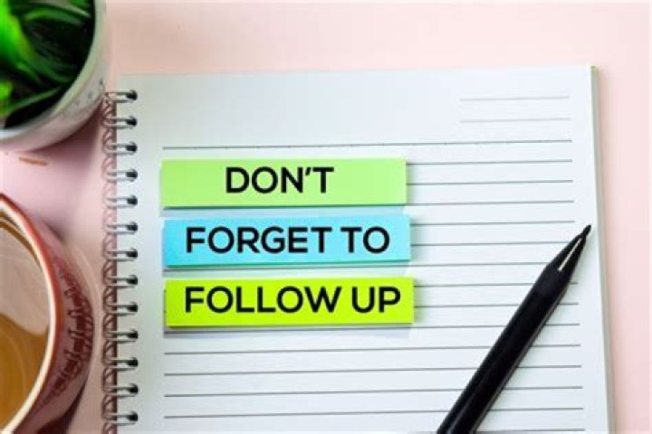 Why is follow up so important?